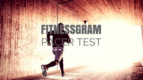 pacer test fitnessgram